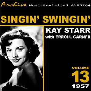 Kay Starr With Erroll Garner - Singin' Swingin': Kay Starr Volume 13