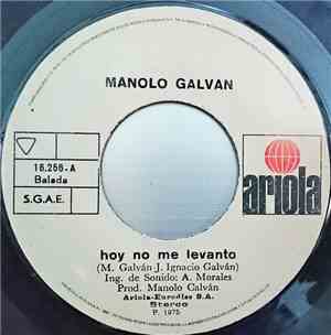 Manolo Galván - Hoy No Me Levanto / Tengo Una Cita