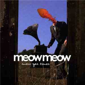 Meow Meow - Snow Gas Bones