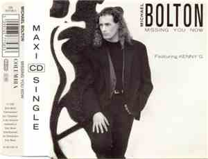 Michael Bolton Featuring Kenny G - Missing You Now