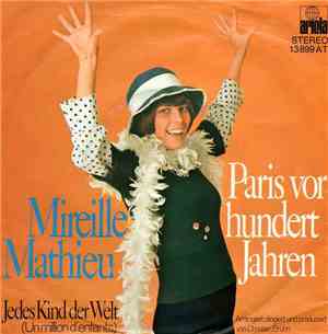 Mireille Mathieu - Paris Vor Hundert Jahren / Jedes Kind Der Welt