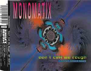 Monomatix - Don't Call Me Rough (Catania Dance Mixes)