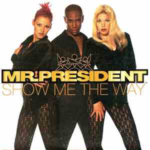 Mr.President - Show Me The Way