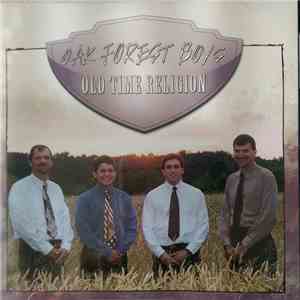 Oak Forest Boys - Old Time Religion