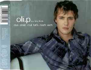 Oli.P Feat. Tina Frank - Das Erste Mal Tat's Noch Weh
