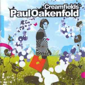 Paul Oakenfold - Creamfields