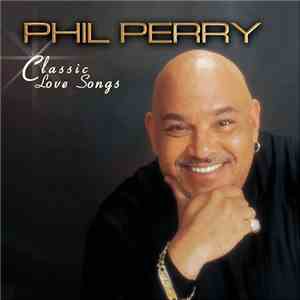 Phil Perry  - Classic Love Songs