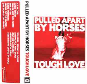 Pulled Apart By Horses - Tough Love