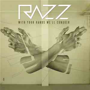 Razz  - With Your Hands We'll Conquer