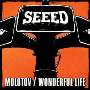 Seeed - Molotov / Wonderful Life