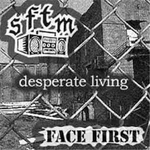 SFTM, Face First  - Desperate Living