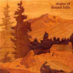 Slopes Of Distant Hills - Slopes Of Distant Hills
