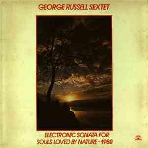 The George Russell Sextet - Electronic Sonata For Souls Loved By Nature - 1 ...