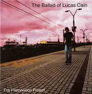 The Premonition Project - The Ballad of Lucas Cain
