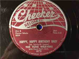The Tune Weavers / Paul Gayten - Happy, Happy Birthday Baby / Yo, Yo, Walk