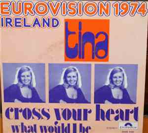 Tina - Cross Your Heart / What Would I Be
