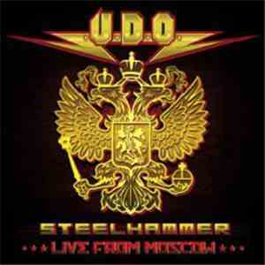 U.D.O.  - Steelhammer - Live From Moscow