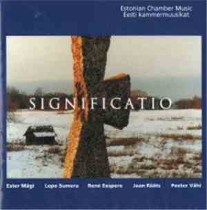 Various -  Significatio: Eesti Kammermuusikat / Estonian Chamber Music