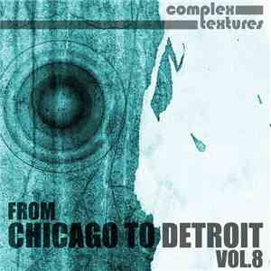 Various - From Chicago To Detroit Vol. 8