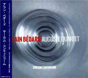 Alain Bédard Auguste Quartet - Circum Continuum
