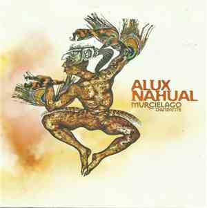 Alux Nahual - Murcielago Danzante