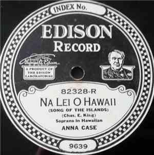 Anna Case - Na Lei O Hawaii / Sweet Lei Lehua