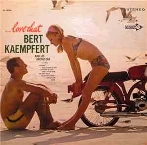 Bert Kaempfert And His Orchestra - . . . Love That