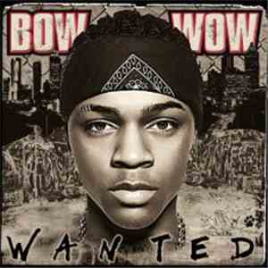 Bow Wow - Wanted