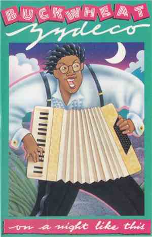 Buckwheat Zydeco - On A Night Like This