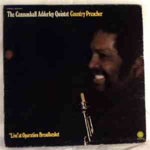 Cannonball Adderley Quintet, The - Country Preacher