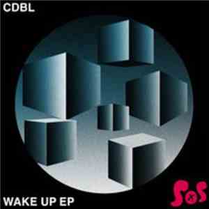 CDBL - Wake Up EP