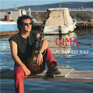 Cima  - Ljubav Ili Raj