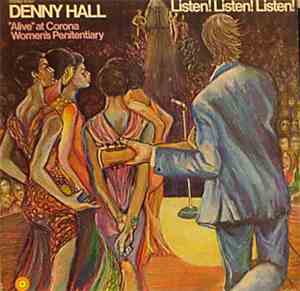 Denny Hall - Listen! Listen! Listen! Denny Hall 