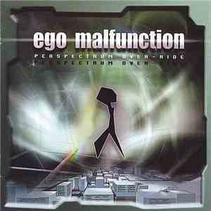 Ego Malfunction - Perspectrum Over-Ride