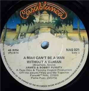 James & Bobby Purify - A Man Can't Be A Man Without A Woman / You Talk Too  ...