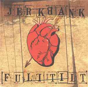 Jerkbank - Full Tilt