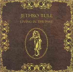 Jethro Tull - Living In The Past