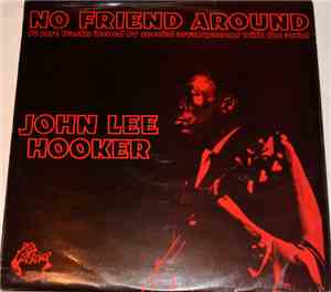 John Lee Hooker - No Friend Around