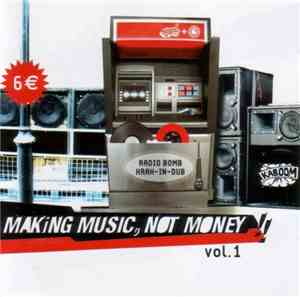 Krak-In-Dub & Radio Bomb - Making Music, Not Money!! Vol.1