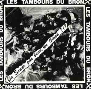 Les Tambours Du Bronx - Ça Sonne Pas Beau, Un Bidon ?!?