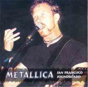 Metallica - San Francisco Soundboard