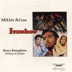 Miklós Rózsa / Bruce Broughton / Sinfonia Of London - Ivanhoe