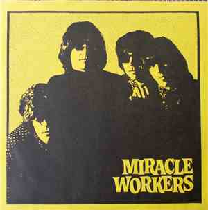 Miracle Workers - Miracle Workers