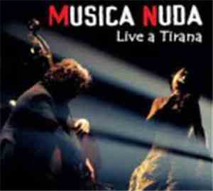 Musica Nuda - Live A Tirana