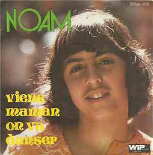 Noam - Viens Maman On Va Danser