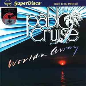 Pablo Cruise - Worlds Away