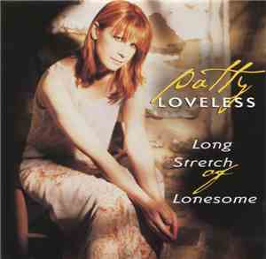 Patty Loveless - Long Stretch Of Lonesome
