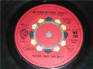 Peter, Paul And Mary - Oh, Rock My Soul