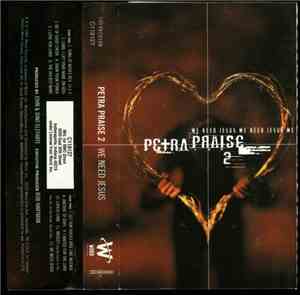 Petra - Petra Praise 2 (We Need Jesus)
