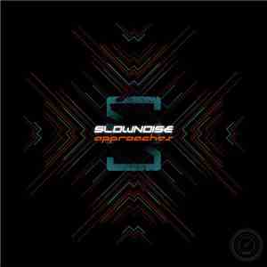 Slownoise - Approaches